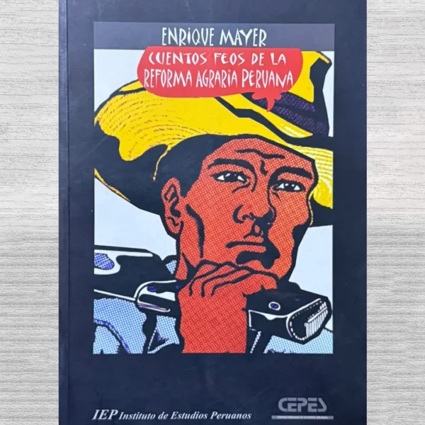 CUENTOS FEOS DE LA REFORMA AGRARIA PERUANA