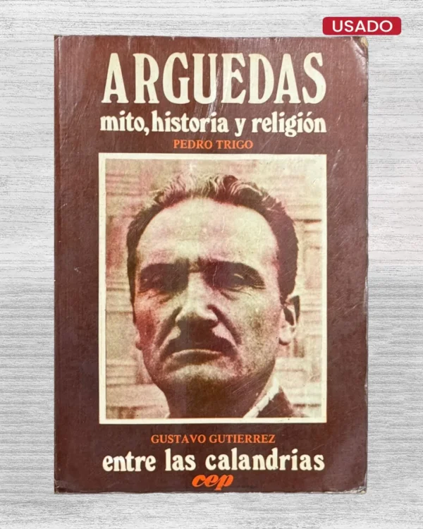 ARGUEDAS: MITO, HISTORIA Y RELIGIÓN