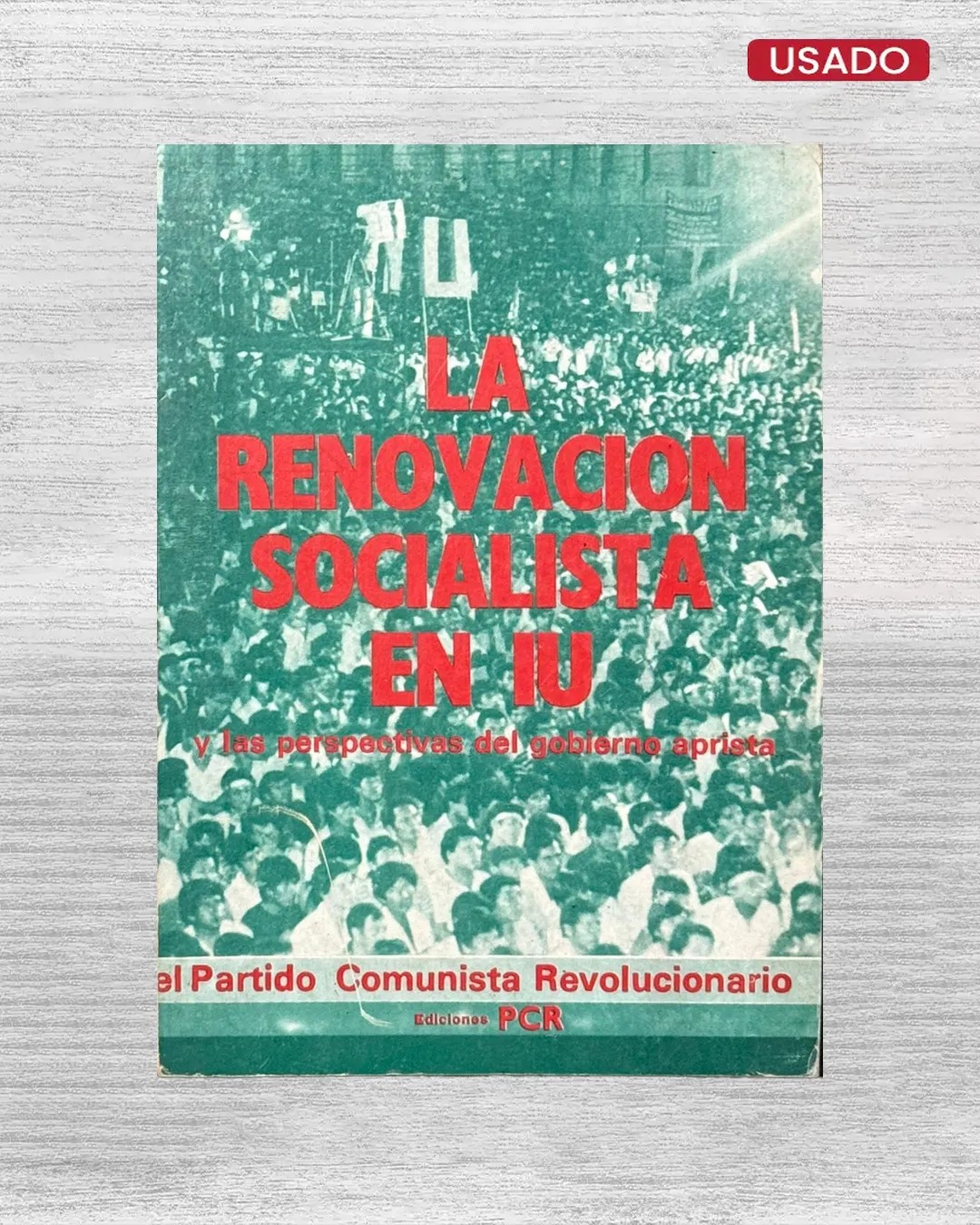LA RENOVACIÓN SOCIALISTA EN IU Y LAS PERSPECTIVAS DEL GOBIERNO APRISTA