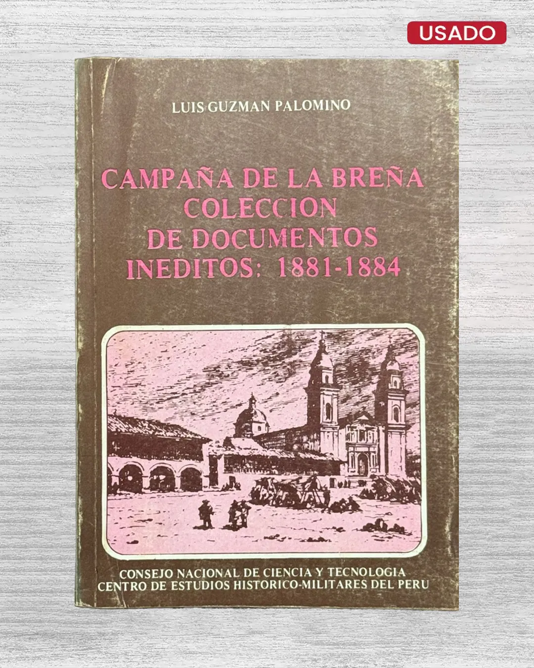 CAMPAÑA DE LA BREÑA. COLECCIÓN DE DOCUMENTOS INÉDITOS: 1881 – 1884