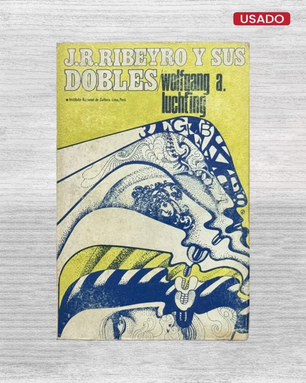 J. R. RIBEYRO Y SUS DOBLES