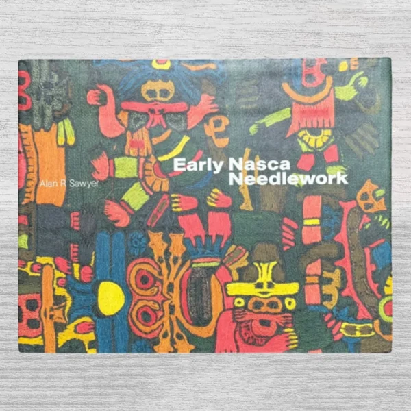 EARLY NASCA NEEDLEWORK (TEXTO EN INGLÉS)