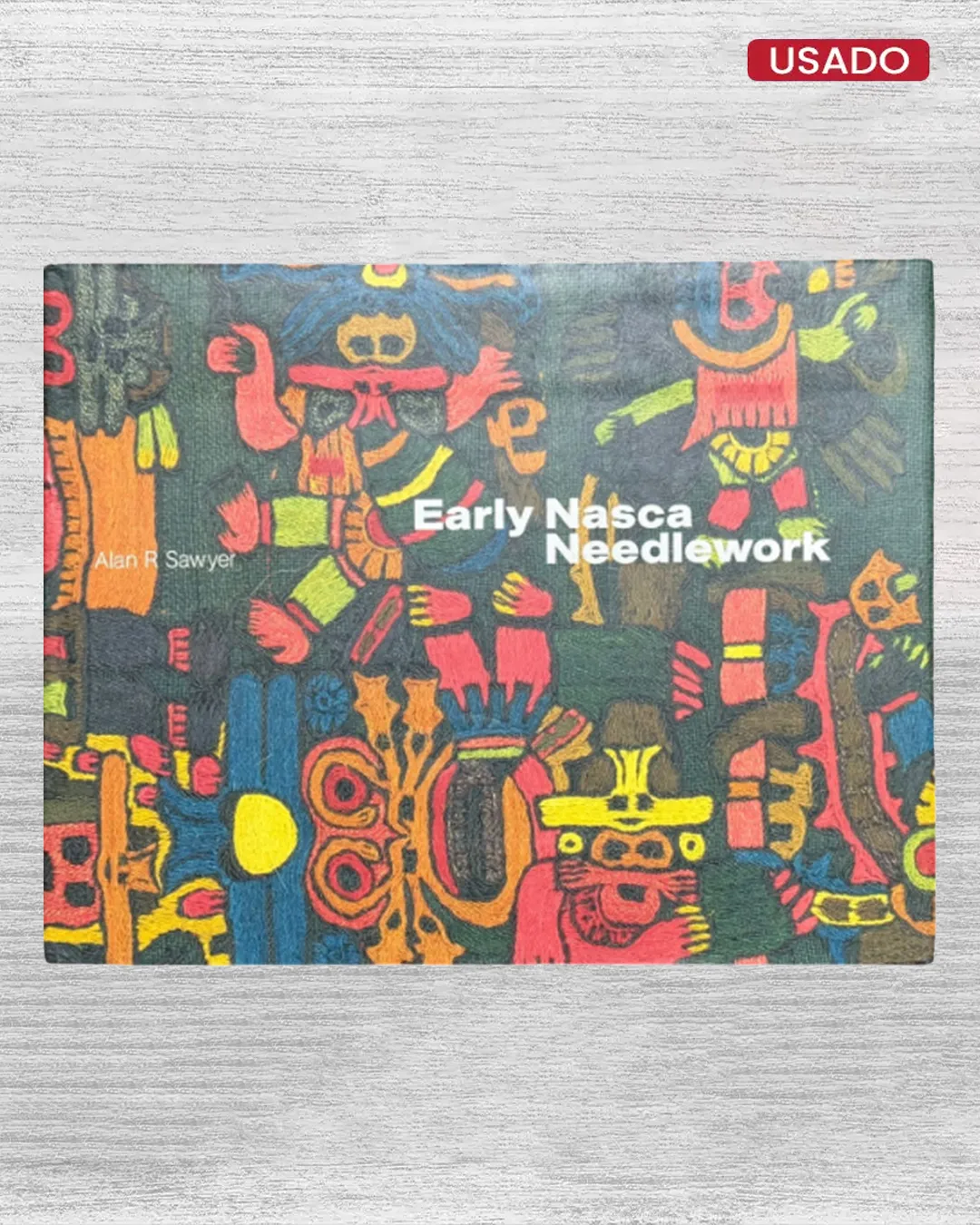 EARLY NASCA NEEDLEWORK (TEXTO EN INGLÉS)