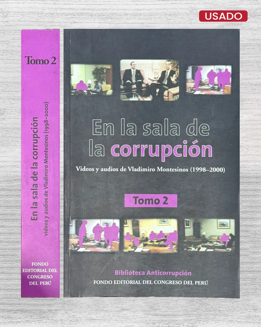 EN LA SALA DE CORRUPCIÓN. VIDEOS Y AUDIOS DE VLADIMIRO MONTESINOS (1998 - 2000) – TOMO 2