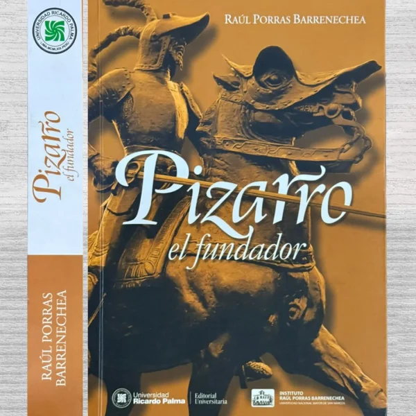 PIZARRO, EL FUNDADOR