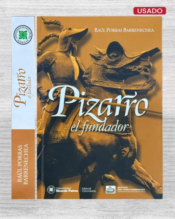PIZARRO, EL FUNDADOR