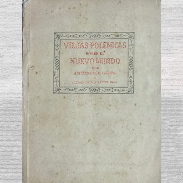 VIEJAS POLÉMICAS SOBRE EL NUEVO MUNDO