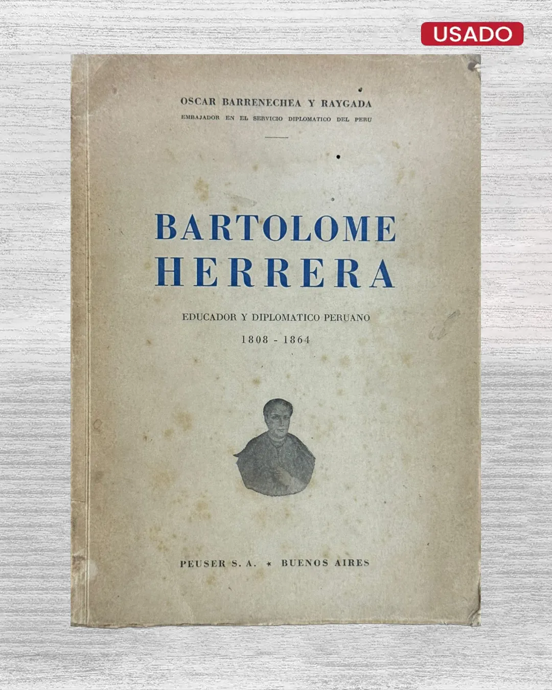BARTOLOMÉ HERRERA, EDUCADOR Y DIPLOMÁTICO PERUANO (1808 – 1864)
