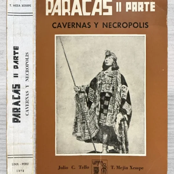 PARACAS, PARTE II: CAVERNAS Y NECROPOLIS