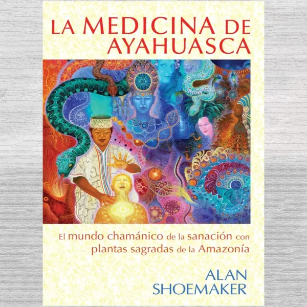 LA MEDICINA DE AYAHUASCA