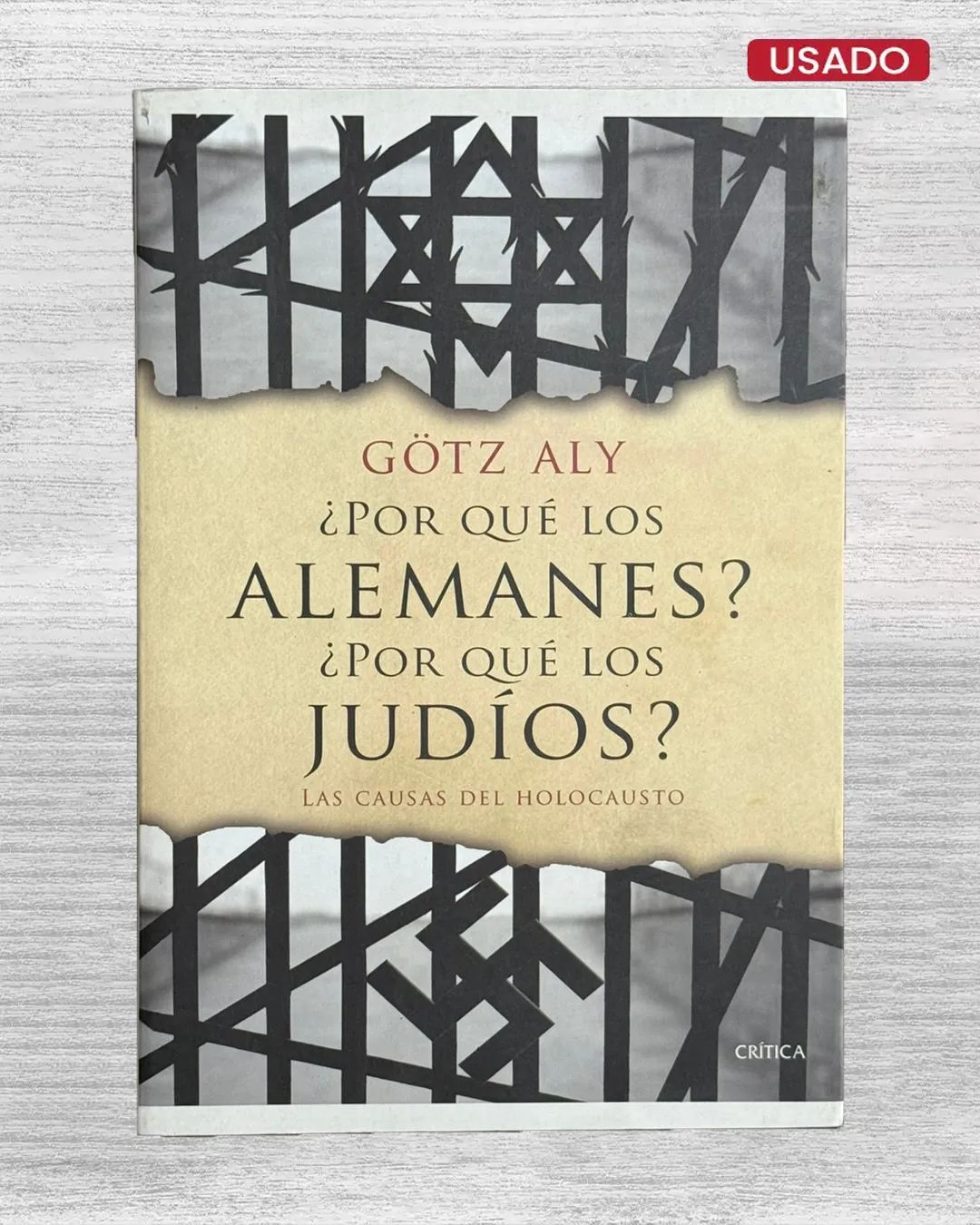 ¿POR QUÉ LOS ALEMANES? ¿POR QUÉ LOS JUDÍOS? LAS CAUSAS DEL HOLOCAUSTO"
