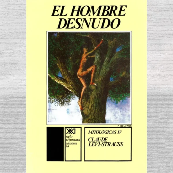 MITOLÓGICAS IV: EL HOMBRE DESNUDO