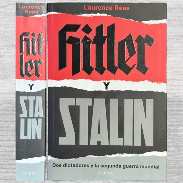 HITLER Y STALIN. DOS DICTADORES Y LA SEGUNDA GUERRA MUNDIAL