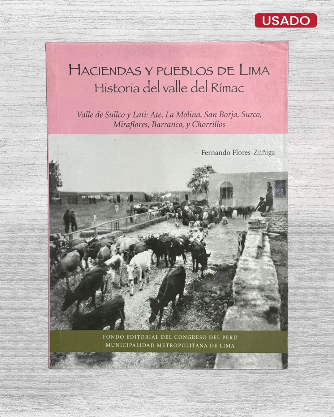 HACIENDAS Y PUEBLOS DE LIMA. HISTORIA DEL VALLE DEL RÍMAC. VALLE DEL SULLCO Y LATI: ATE, LA MOLINA, SAN BORJA, SURCO, MIRAFLORES, BARRANCO Y CHORRILLOS