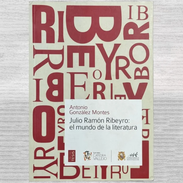 JULIO RAMÓN RIBEYRO: EL MUNDO DE LA LITERATURA