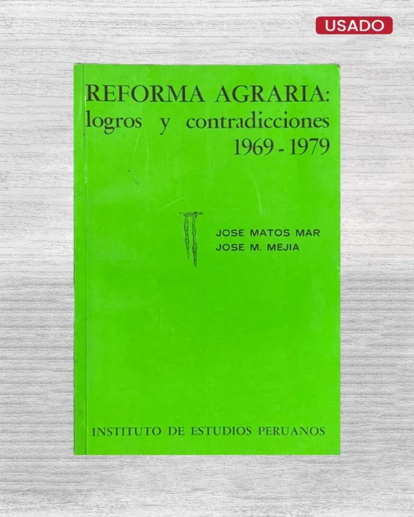 REFORMA AGRARIA: LOGROS Y CONTRADICCIONES (1969-1979)