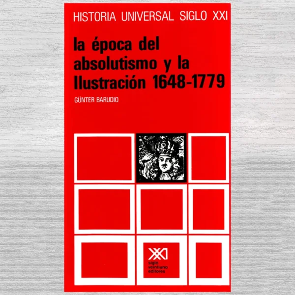 LA ÉPOCA DEL ABSOLUTISMO Y LA ILUSTRACIÓN (1648-1779)