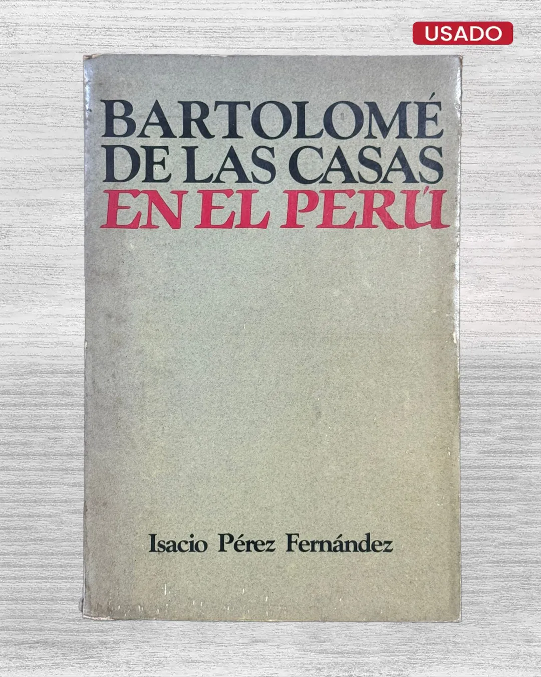 BARTOLOMÉ DE LAS CASAS EN EL PERÚ