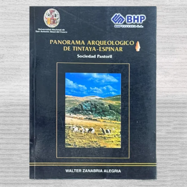 PANORAMA ARQUEOLÓGICO DE TINTAYA-ESPINAR (SOCIEDAD PASTORIL)