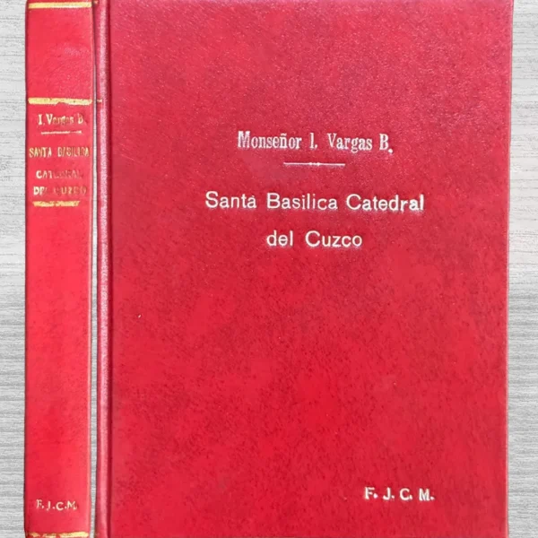 SANTA BASÍLICA CATEDRAL DEL CUZCO