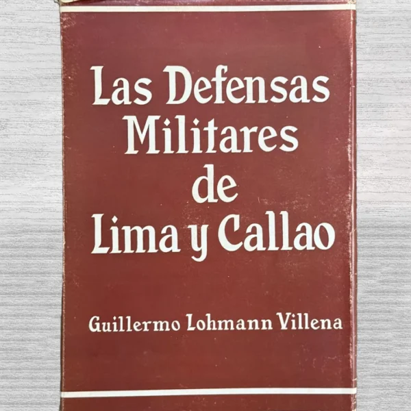 LAS DEFENSAS MILITARES DE LIMA Y CALLAO