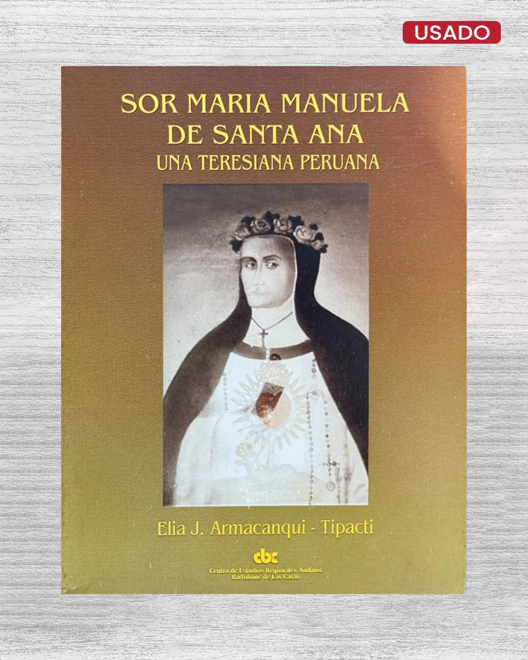 SOR MARIA MANUELA DE SANTA ANA. UNA TERESIANA PERUANA