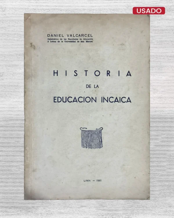 HISTORIA DE LA EDUCACIÓN INCAICA