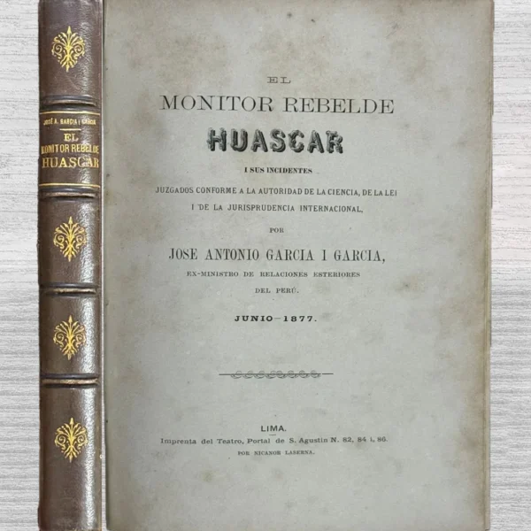 EL MONITOR REBELDE HUASCAR I SUS INCIDENTES