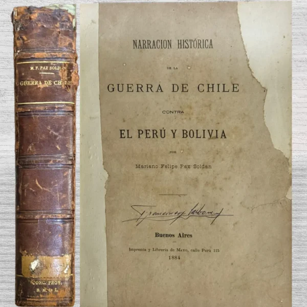 NARRACIÓN HISTÓRICA DE LA GUERRA DE CHILE CONTRA EL PERÚ Y BOLIVIA
