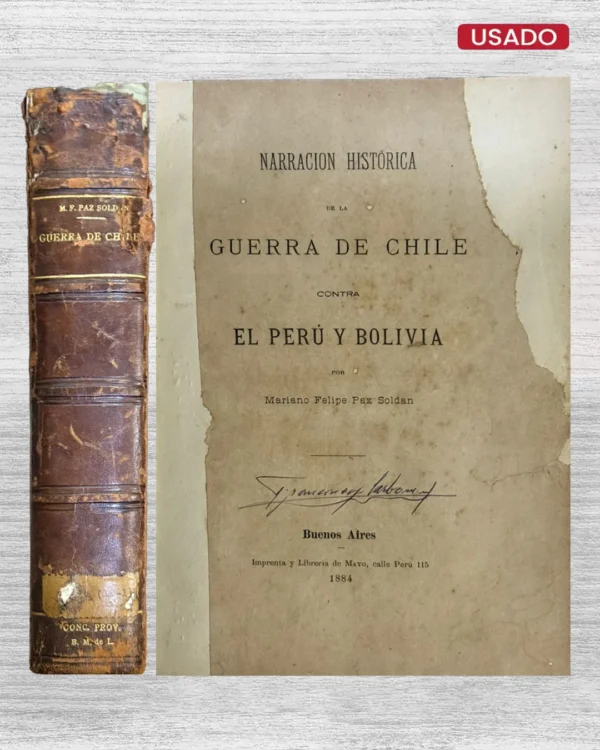 NARRACIÓN HISTÓRICA DE LA GUERRA DE CHILE CONTRA EL PERÚ Y BOLIVIA
