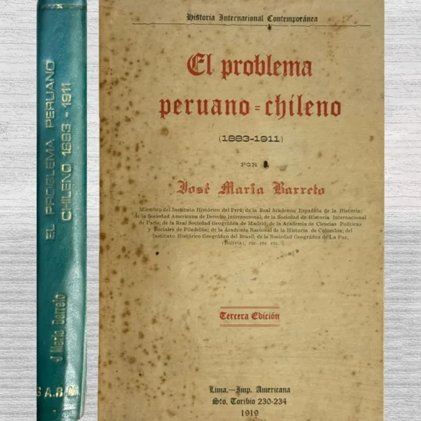 EL PROBLEMA PERUANO CHILENO (1883 – 1911)