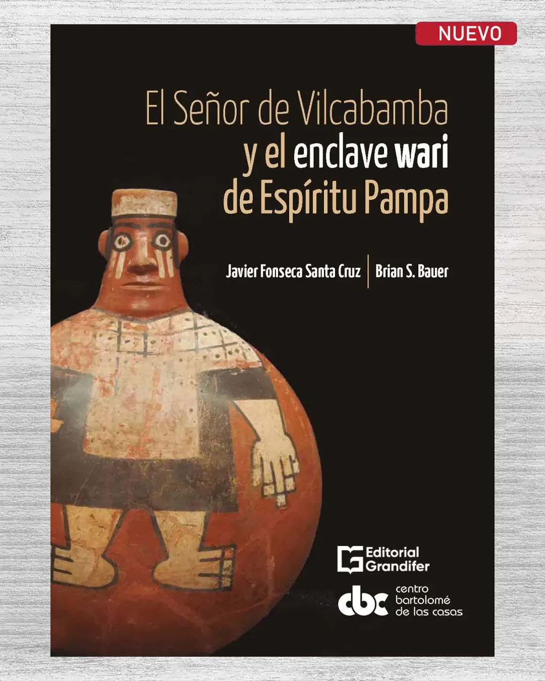 EL SEÑOR DE VILCABAMBA Y EL ENCLAVE WARI DE ESPÍRITU PAMPA