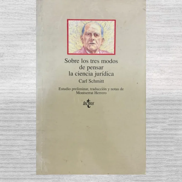 SOBRE LOS TRES MODOS DE PENSAR LA CIENCIA JURÍDICA