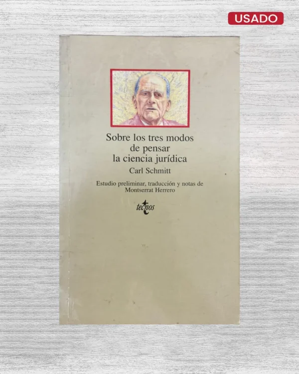SOBRE LOS TRES MODOS DE PENSAR LA CIENCIA JURÍDICA