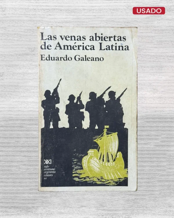LAS VENAS ABIERTAS DE AMÉRICA LATINA