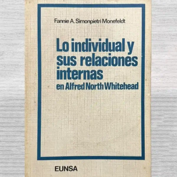 LO INDIVIDUAL Y SUS RELACIONES INTERNAS EN ALFRED NORTH WHITEHEAD