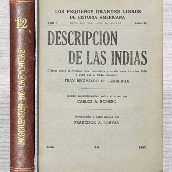 DESCRIPCIÓN DE LAS INDIAS: CRÓNICA SOBRE EL ANTIGUO PERÚ, CONCEBIDA Y ESCRITA ENTRE LOS AÑOS 1560 A 1602