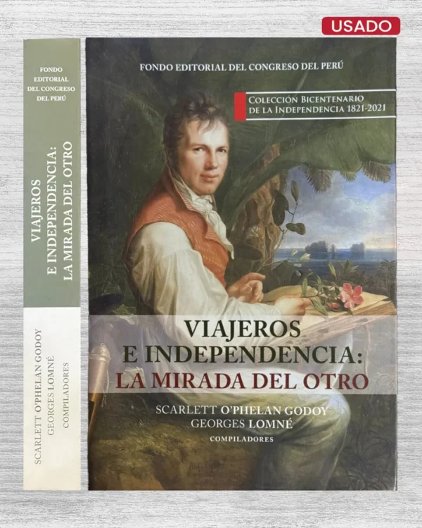VIAJEROS E INDEPENDENCIA: LA MIRADA DEL OTRO