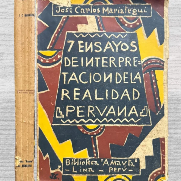 7 ENSAYOS DE INTERPRETACIÓN DE LA REALIDAD PERUANA (INCLUYE FIRMA DEL AUTOR)