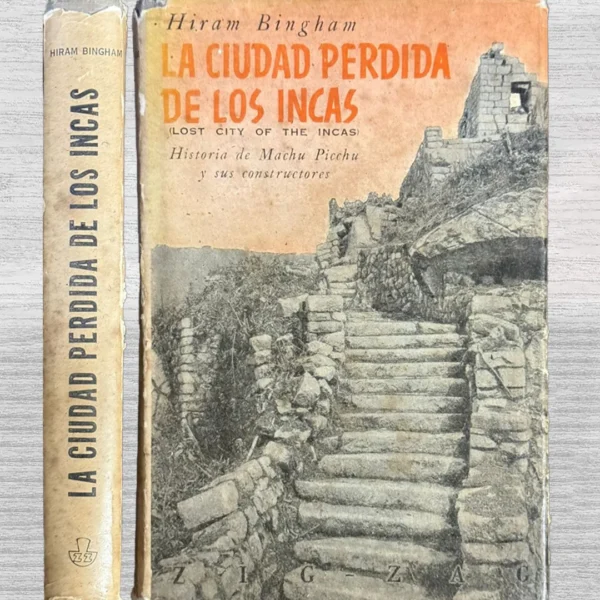LA CIUDAD PERDIDA DE LOS INCAS. HISTORIA DE MACHU PICCHU Y SUS CONSTRUCTORES