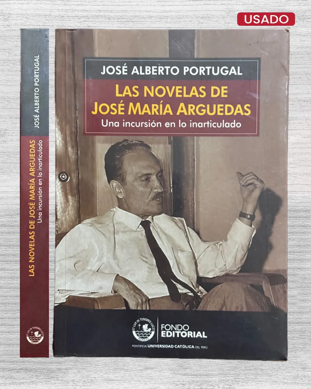LAS NOVELAS DE JOSÉ MARÍA ARGUEDAS. UNA INCURSIÓN EN LO INARTICULADO