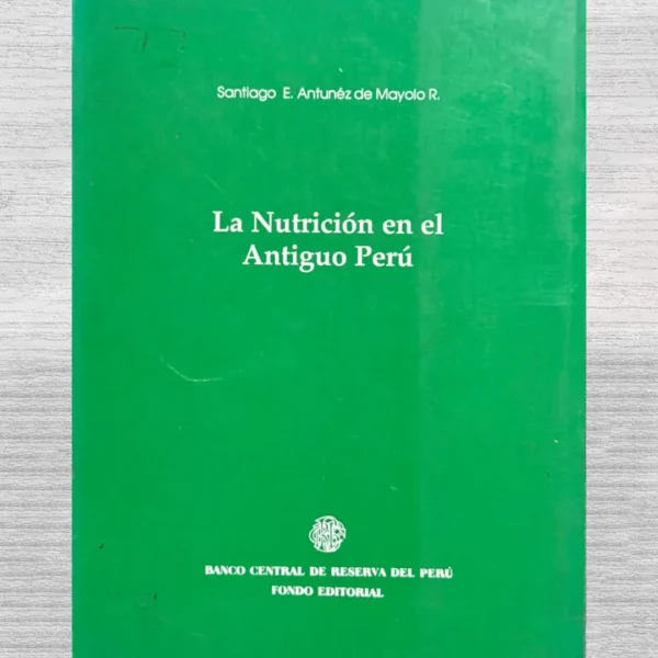 LA NUTRICIÓN EN EL ANTIGUO PERÚ