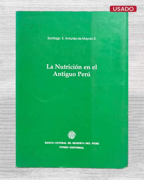 LA NUTRICIÓN EN EL ANTIGUO PERÚ