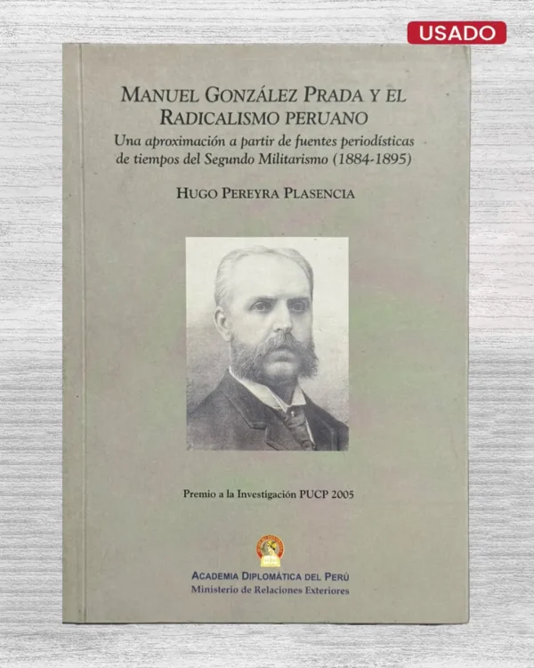 MANUEL GONZÁLEZ PRADA Y EL RADICALISMO