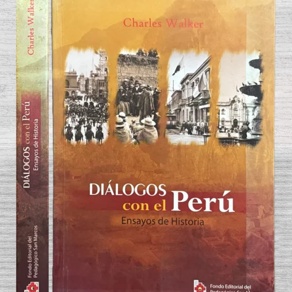 DIÁLOGOS CON EL PERÚ. ENSAYOS DE HISTORIA
