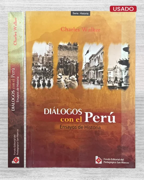 DIÁLOGOS CON EL PERÚ. ENSAYOS DE HISTORIA