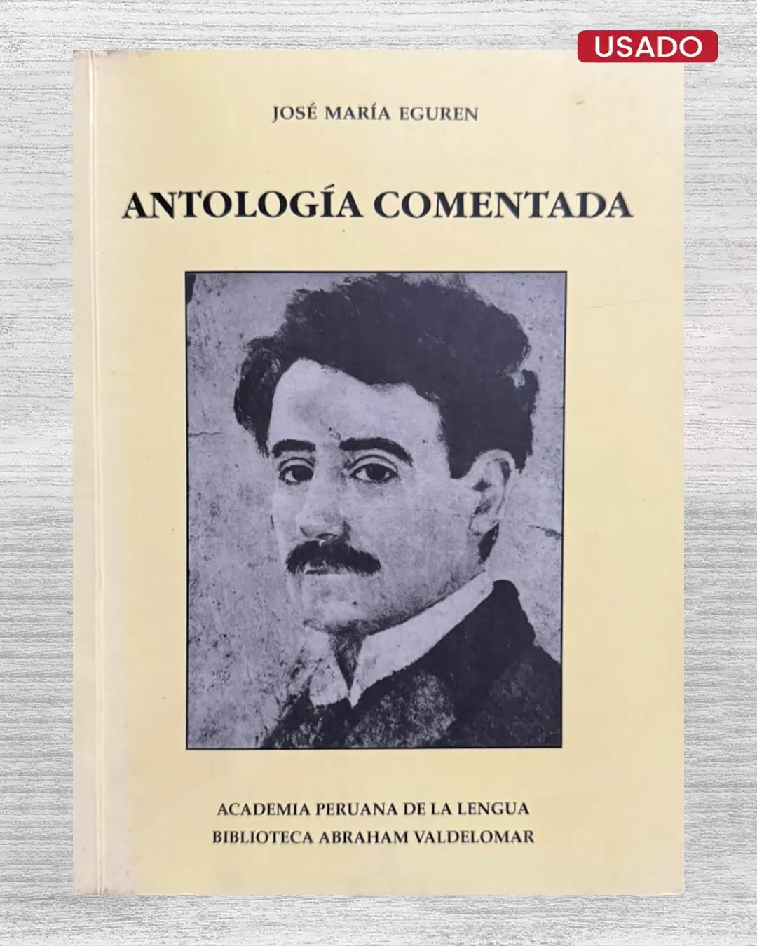 JOSÉ MARÍA EGUREN: ANTOLOGÍA COMENTADA