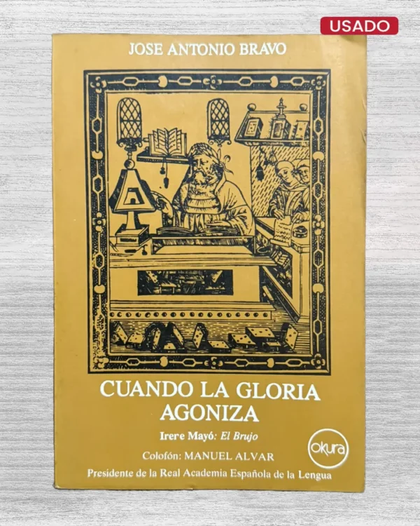 CUANDO LA GLORIA AGONIZA
