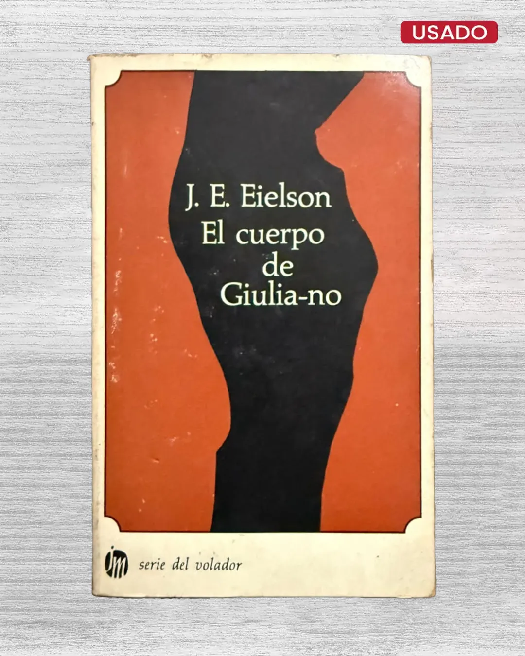 EL CUERPO DE GIULIA-NO (PRIMERA EDICIÓN)