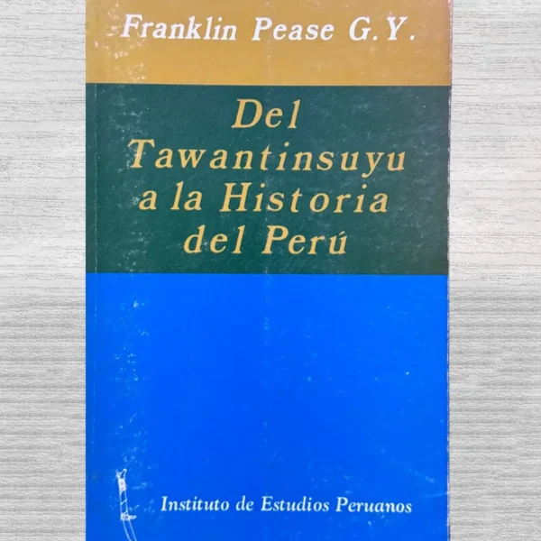 DEL TAWANTISUYU A LA HISTORIA DEL PERÚ